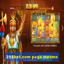 255bet.com paga mesmo